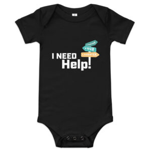 I Need Help! Finding Your Laughter Baby short sleeve one piece