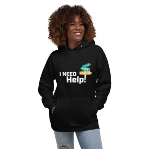 I Need Help! Finding Your Laughter Unisex Hoodie