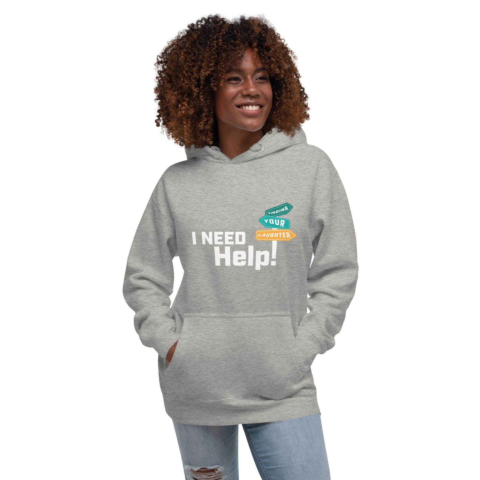 I Need Help! Finding Your Laughter Unisex Hoodie - Image 5