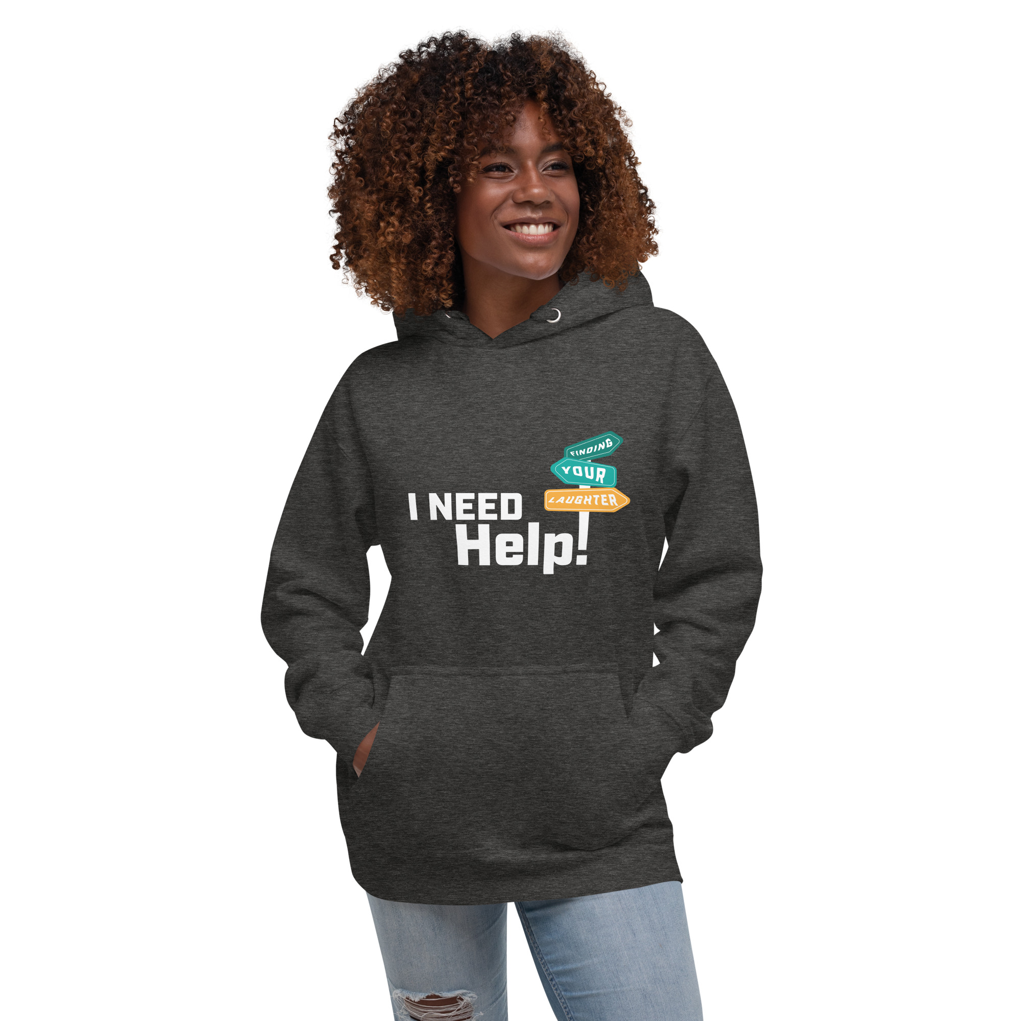 I Need Help! Finding Your Laughter Unisex Hoodie - Image 4